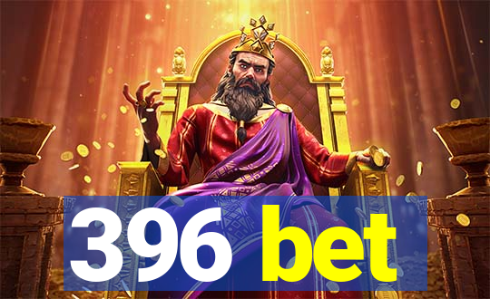 396 bet